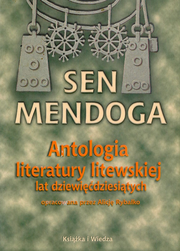 Sen mendoga: Antologia literatury litewskiej lat dziewięćdziesiątych