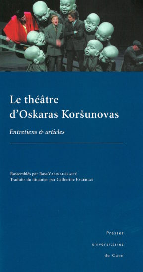 Le théâtre d’Oskaras Koršunovas