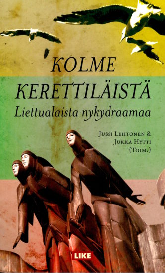 Kolme kerettiläistä: Liettualaista nykydraamaa