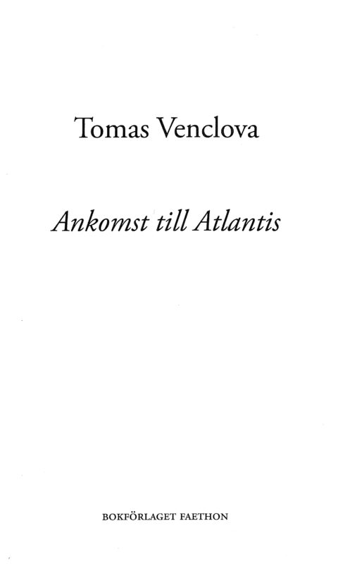 Ankomst till Atlantis. Dikter 1966–2014