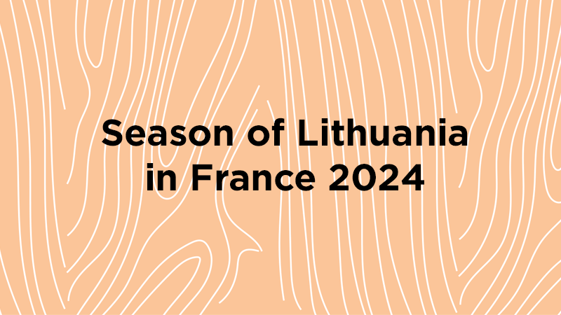 SEASON OF LITHUANIA IN FRANCE 2024