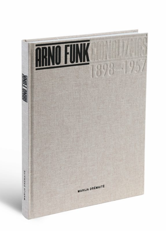 Marija Drėmaitė. ARNO’s FUNKtionalism. THE LIFE AND WORKS OF ARNO FUNKAS (1898–1957)