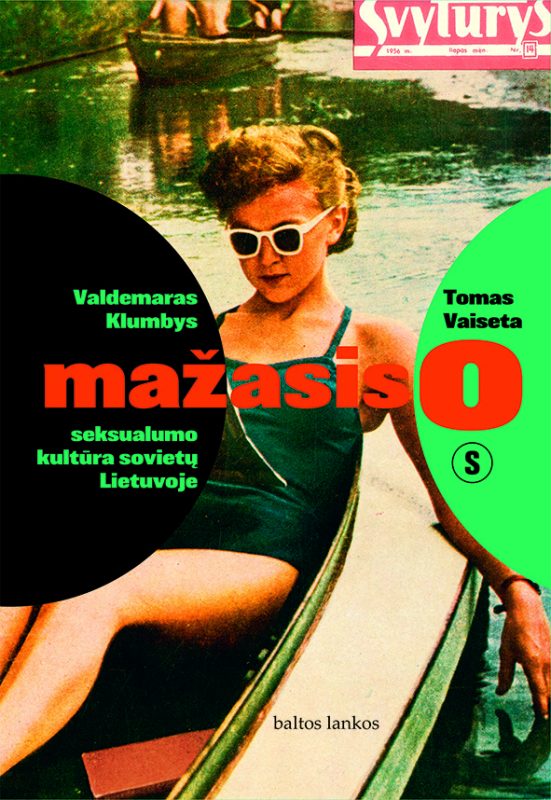 Valdemaras Klumbys, Tomas Vaiseta. THE LITTLE O: THE CULTURE OF SEXUALITY IN SOVIET LITHUANIA