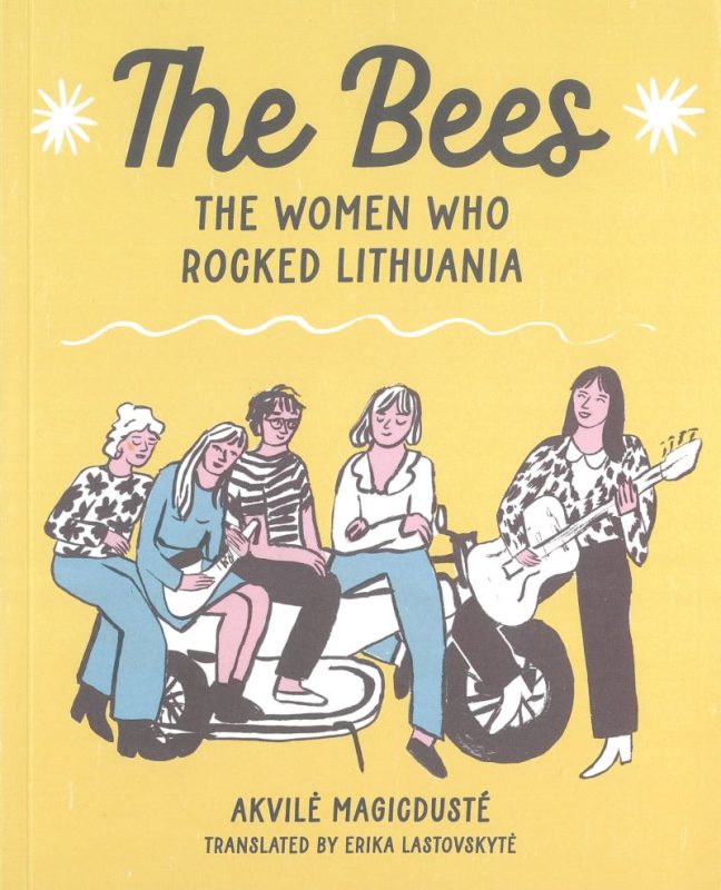 The Bees: The Women Who Rocked Lithuania
