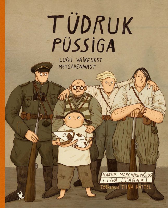 Tüdruk püssiga. Lugu väikesest metsavennast